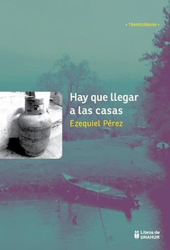 hay que llegar a las casas, ezequiel perez