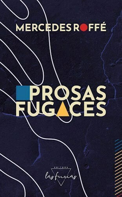 prosas fugaces, mercedes roffé