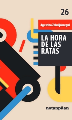 la hora de las ratas, agustina zabaljauregui