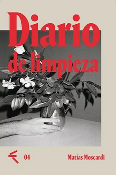Diario de limpieza, Matías Moscardi