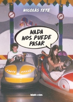 Nada nos puede pasar, nicolas teté