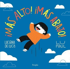 ¡Más alto! ¡Más bajo!, Luciana de Luca