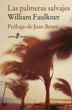 las palmeras salvajes, william faulkner