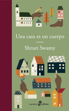 una casa es un cuerpo, shruti swamy
