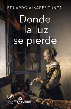 donde la luz se pierde, eduardo alvarez tuñon
