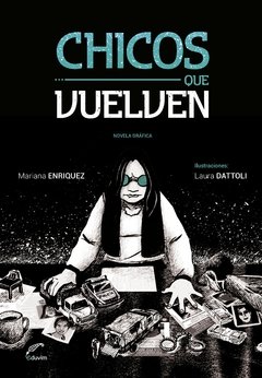 Chicos que vuelven, Mariana Enriquez