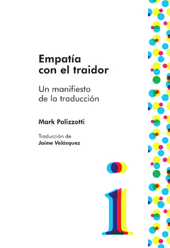 empatía con el traidor, un manifiesto de la traducción, mark polizzotti