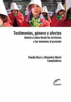 testimonios, género y afectos, alejandra oberti y claudia bacci (comp.)
