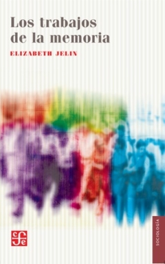 los trabajos de la memoria, elizabeth jelin