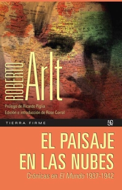 el paisaje en las nubes. crónicas en el mundo 1937-1942, roberto arlt