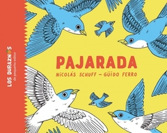 Pajarada, Nicolás Schuff