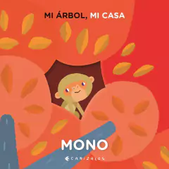 Mi árbol, mi casa. Mono