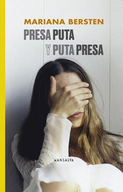 presa puta y puta presa, mariana bersten