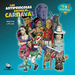 Liga de antiprincesas salvan el carnaval, Nadia Fink y Pitu Sáa