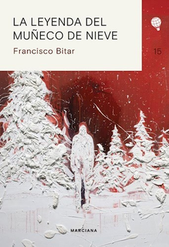 la leyenda del muñeco de nieve, francisco bitar