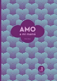 Amo a mi mamá, Chen Xiwo