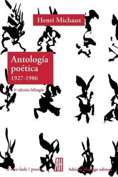 ANTOLOGIA POETICA 1927 - 1986, Michaux Henri