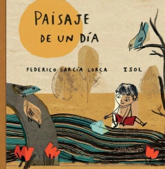 paisaje de un dia, federico garcía lorca e isol