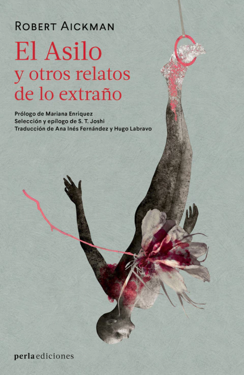 El asilo y otros relatos de lo extraño, Robert Aickman