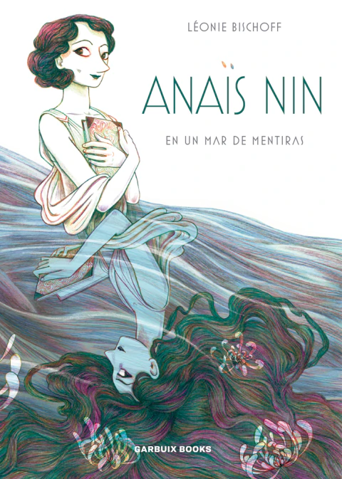 Anaís Nin: Un mar de mentiras, Léonie Bischoff
