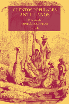 Cuentos populares antillanos, Raphaël Confiant