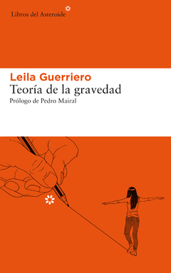 Teoría de la gravedad, Leila Guerriero