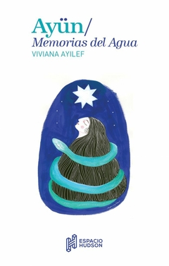 Memorias del agua, Viviana Ayilef Ayün