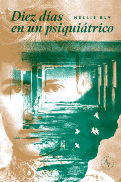diez días en un psiquiátrico, nellie bly