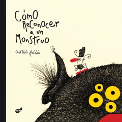 cómo reconocer a un monstruo, gustavo roldán