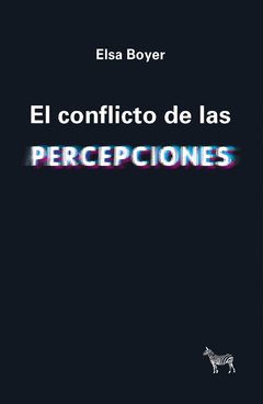 El conflicto de las percepciones, Elsa Boyer