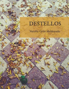 destellos, natalia ortiz maldonado