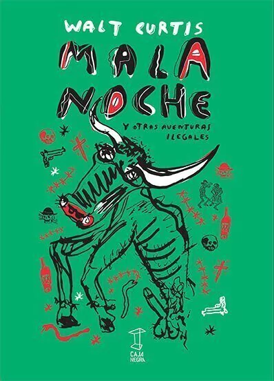 Mala noche y otras aventuras ilegales, WALT CURTIS