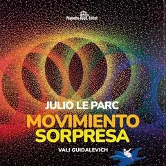 julio le parc. movimiento sorpresa
