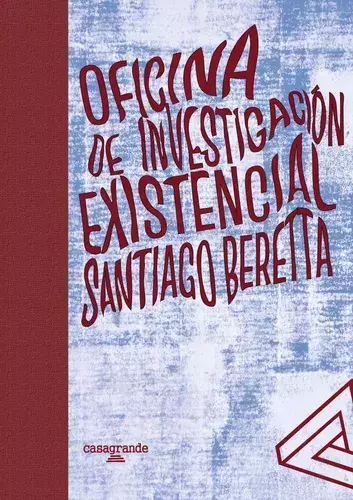oficina de investigación existencial, santiago beretta