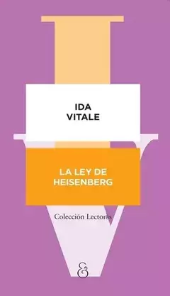 la ley de heisenberg, ida vitale - comprar online