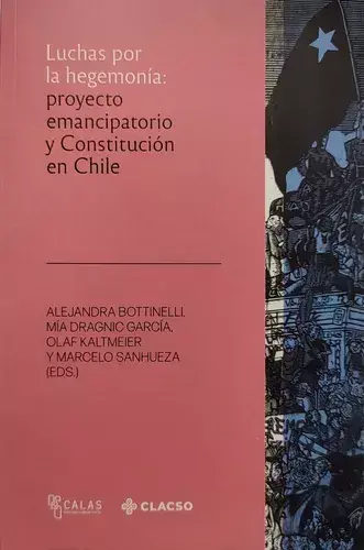 luchas por la hegemonía: proyecto emancipatorio y constitución en chile, aavv