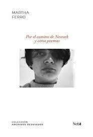 por el camino de newark y otros poemas, martha ferro