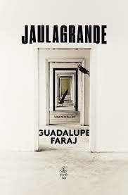 jaulagrande, guadalupe faraj