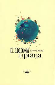 el idioma del prana, gabriela binel