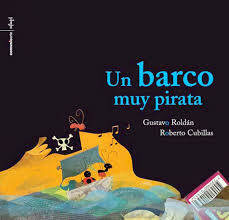 un barco muy pirata, gustavo roldán - comprar online