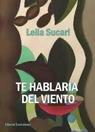 te hablaría del viento, leila sucari