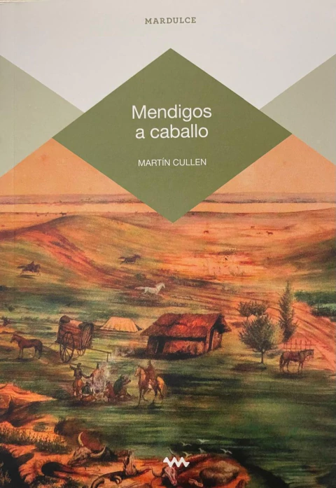 mendigos a caballo, martín cullen