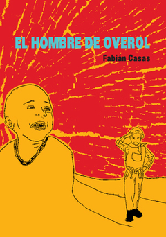 el hombre de overol, fabián casas