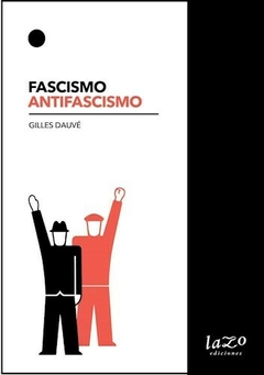 fascismo antifascismo, gilles dauvé