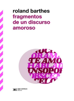 Fragmentos de un discurso amoroso, Roland Barthes