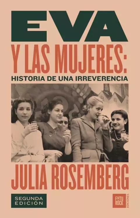 eva y las mujeres: historia de una irreverencia, julia rosemberg