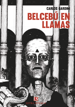 BELCEBÚ EN LLAMAS, Carlos Gardini