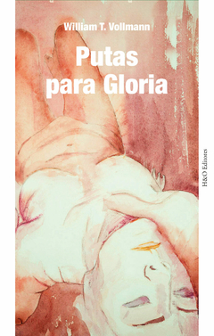 putas para gloria, william t. vollmann