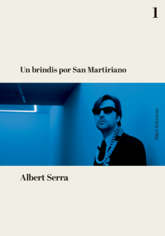 un brindis por san martiriano, albert serra