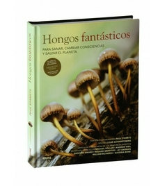 Hongos fantásticos, Paul Stamets - comprar online